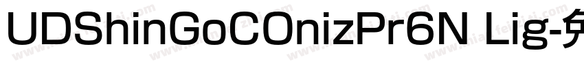 UDShinGoCOnizPr6N Lig字体转换